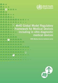 Who Global Model Regulatory Framework for Medical Devices Including in Vitro Diagnostic Medical Devices