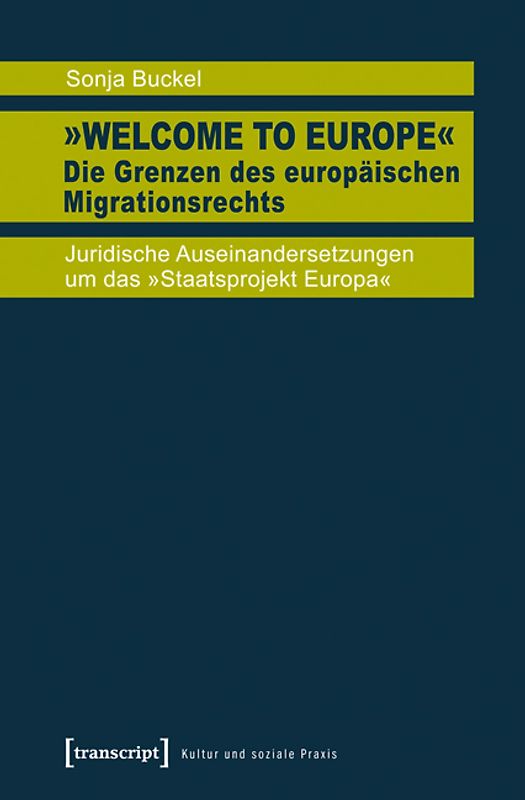 »Welcome to Europe« – Die Grenzen des europäischen Migrationsrechts