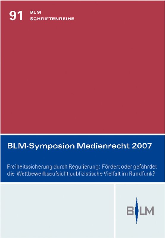 BLM-Symposion Medienrecht 2007