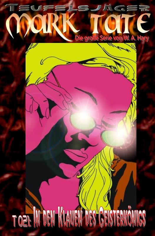 TEUFELSJÄGER MARK TATE / TEUFELSJÄGER Mark Tate 021: In den Klauen des Geisterkönigs -