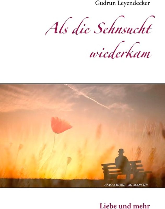 Als die Sehnsucht wiederkam