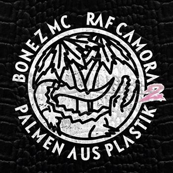 Bonez MC/Raf Camora - Palmen Aus Plastik 2