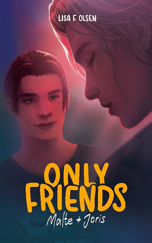 Only Friends - Malte & Joris