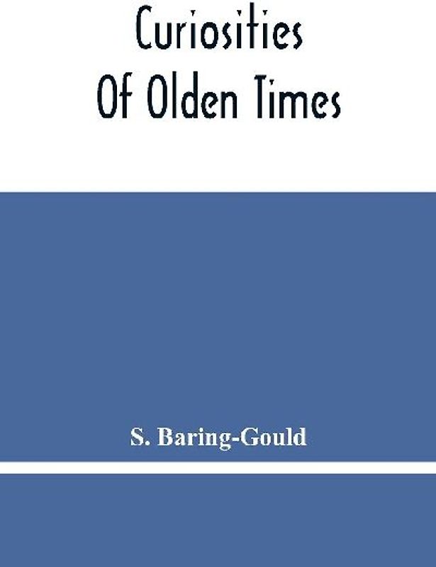 Curiosities Of Olden Times