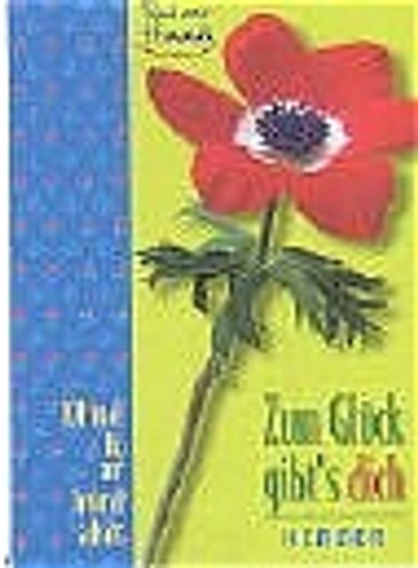 Zum Glück gibt's dich. 101-mal ja zur Freundschaft