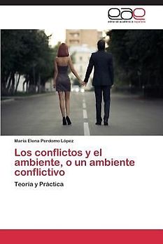 Los conflictos y el ambiente, o un ambiente conflictivo