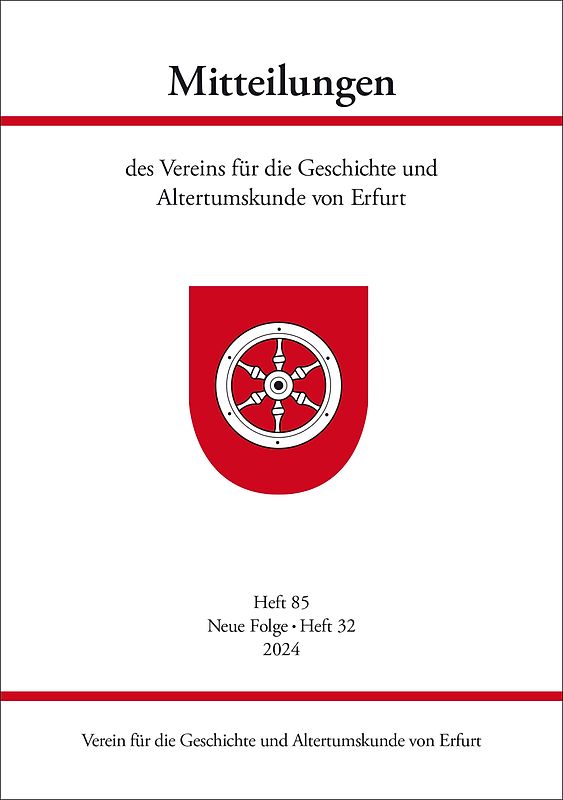 Mitteilungen des Vereins für die Geschichte und Altertumskunde von Erfurt, Heft 85