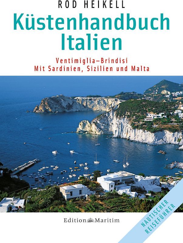 Küstenhandbuch Italien. Ventimiglia - Brindisi, mit Sardinien, Sizilien und Malta