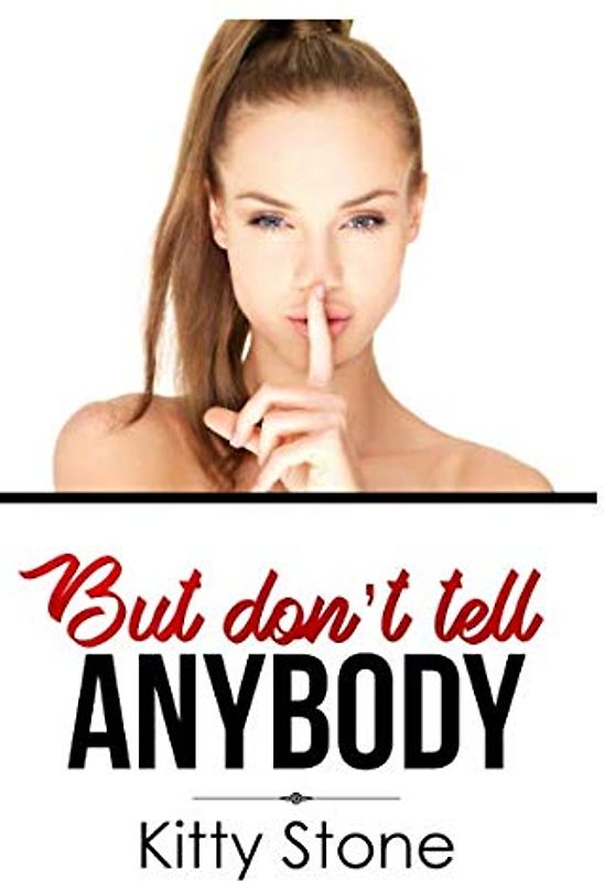 But don't tell anybody