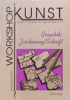 Workshop Kunst / Graphik: Zeichnung /Schrift