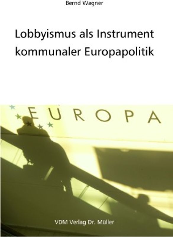 Lobbyismus als Instrument kommunaler Europapolitik