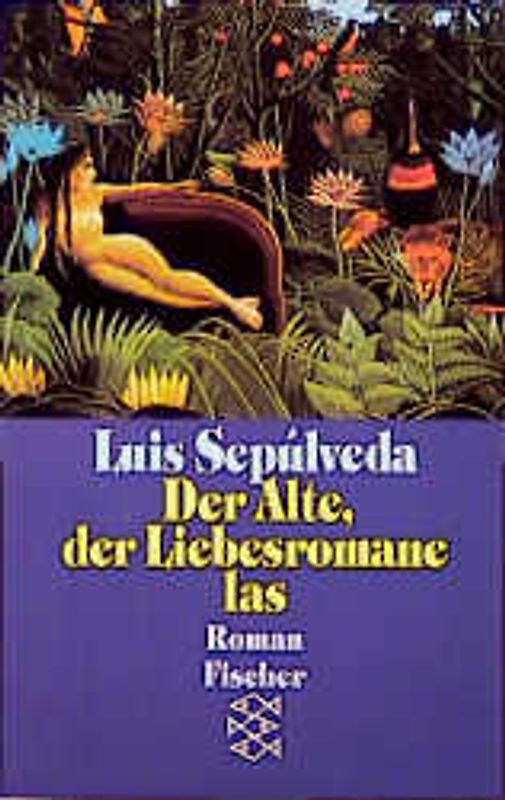 Der Alte, der Liebesromane las. Roman