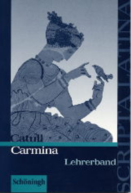 Scripta Latina / Catull: Carmina. Lehrerband