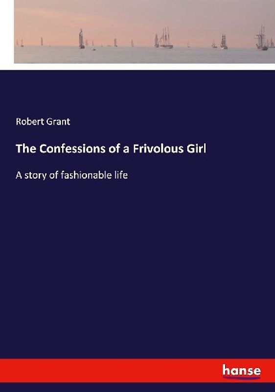 The Confessions of a Frivolous Girl
