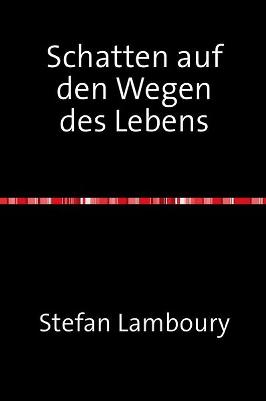 Schatten auf den Wegen des Lebens
