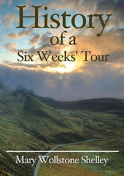 History of a Six Weeks' Tour