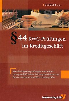 § 44 KWG-Prüfungen im Kreditgeschäft
