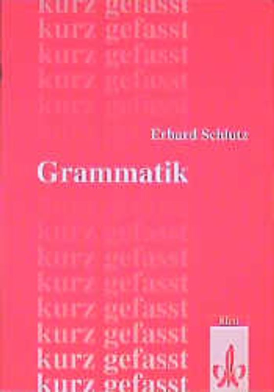 Grammatik - kurzgefasst. Neubearbeitung