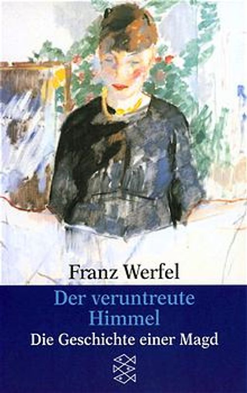 Franz Werfel. Gesammelte Werke in Einzelbänden - Taschenbuch-Ausgabe / Der veruntreute Himmel