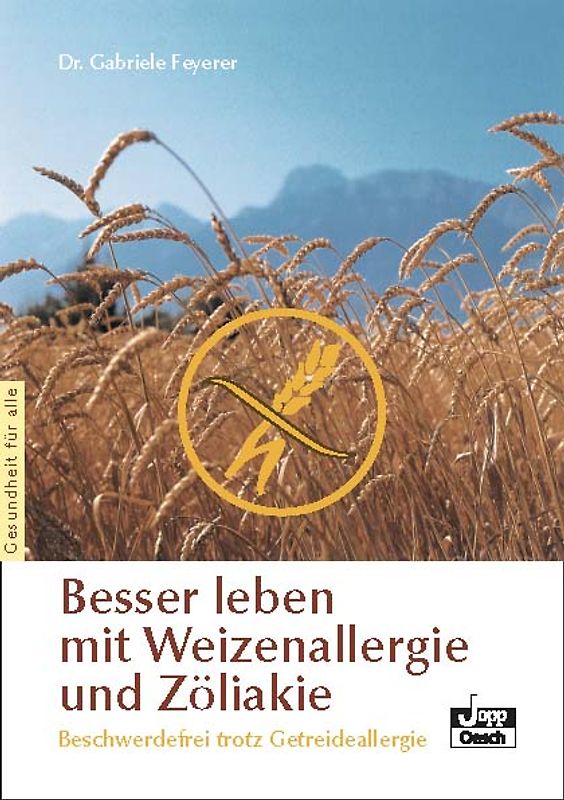 Besser leben mit Weizenallergie und Zöliakie
