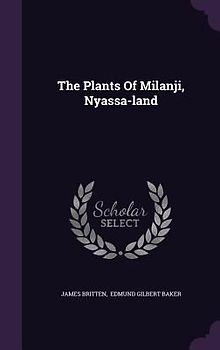 The Plants Of Milanji, Nyassa-land