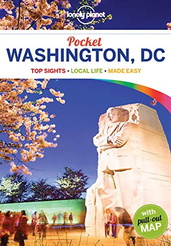 Lonely Planet Pocket Washington, DC 3: Top Sights. Local Life. Made easy. With pull-out map (Pocket Guide)