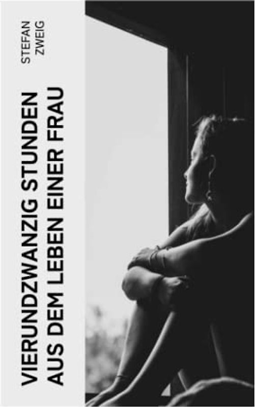 Vierundzwanzig Stunden aus dem Leben einer Frau: Stefan Zweig erzählt die noch einmal aufflackernde Leidenschaft einer fast erkalteten Dame