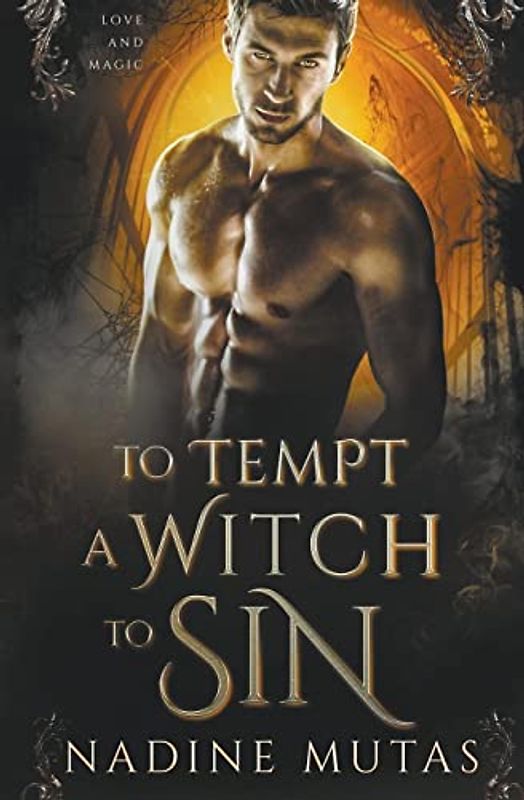 To Tempt a Witch to Sin (Love and Magic, Band 5)