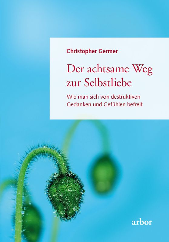 Der achtsame Weg zur Selbstliebe