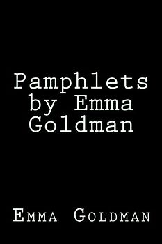 Pamphlets by Emma Goldman