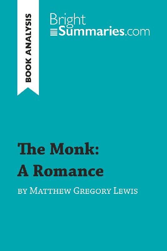 The Monk: A Romance by Matthew Gregory Lewis (Book Analysis)