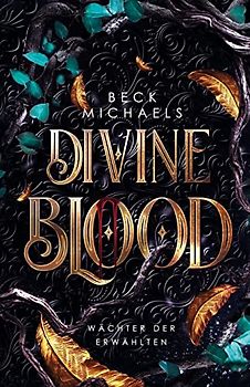 Divine Blood (Wächter der Erwählten 1)