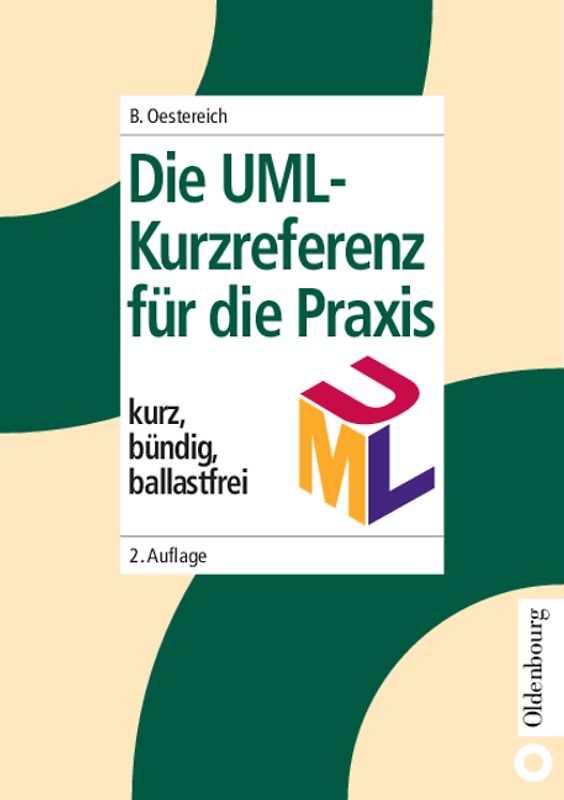 Die UML-Kurzreferenz für die Praxis