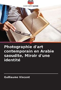 Photographie d'art contemporain en Arabie saoudite, Miroir d'une identité