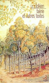 Faërie et autres textes - Tolkien, J-R-R
