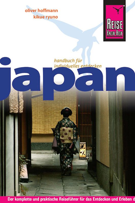 Reise Know-How Japan. Reiseführer für individuelles Entdecken