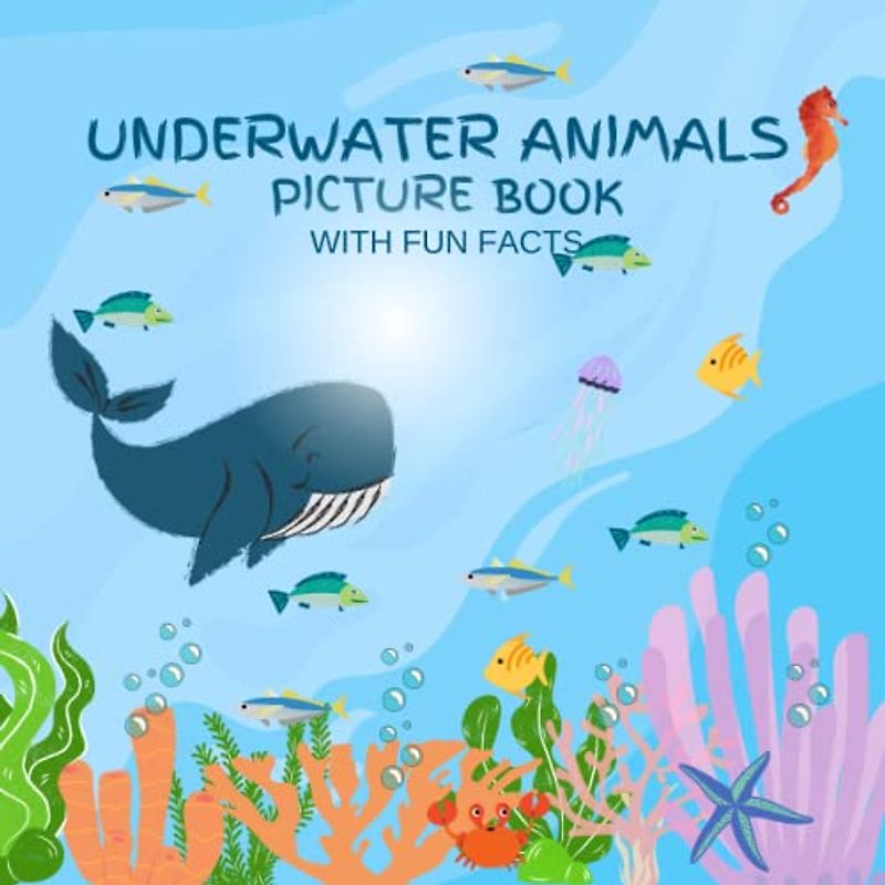 Underwater Animals Picture Book with Fun Facts