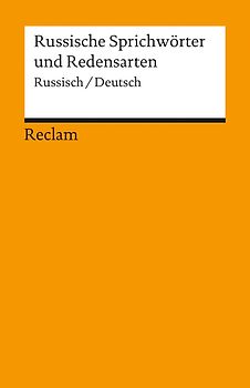 Russische Sprichwörter und Redensarten. Russisch/Deutsch
