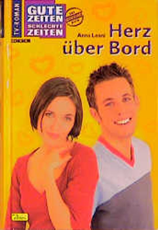 Gute Zeiten, schlechte Zeiten. TV-Roman / Herz über Bord