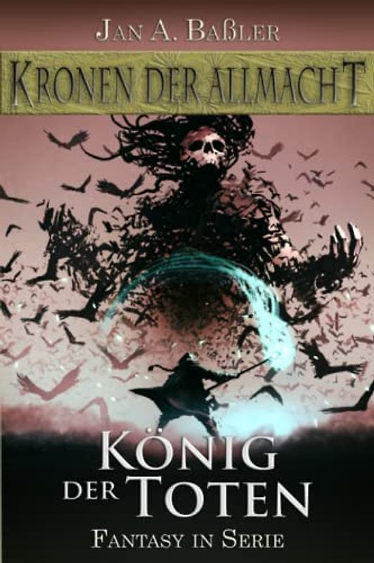 König der Toten (Kronen der Allmacht, Band 5)