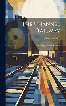 The Channel Railway