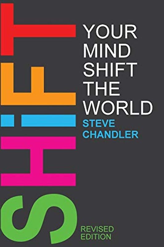 Shift Your Mind Shift The World