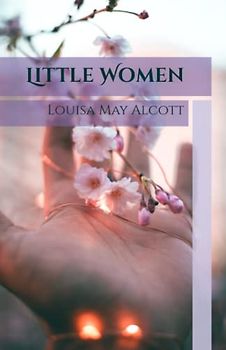 Little Women: The 1868 Coming-of-Age Classic (Annotated)