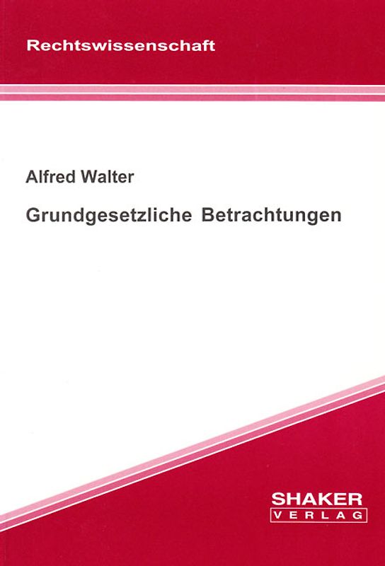 Grundgesetzliche Betrachtungen