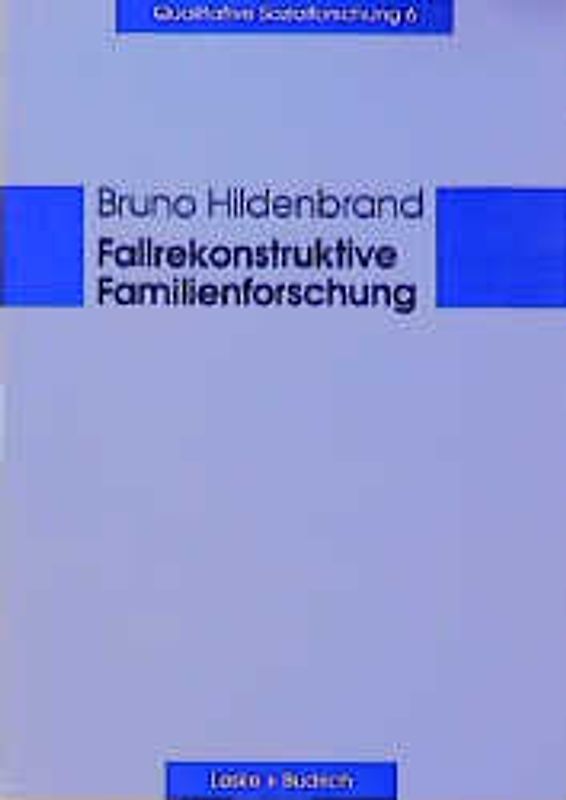 Fallrekonstruktive Familienforschung