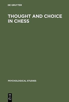 Thought and Choice in Chess