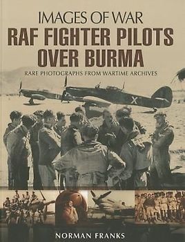 RAF Fighter Pilots Over Burma