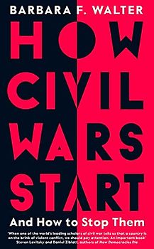 How Civil Wars Start: And How to Stop Them