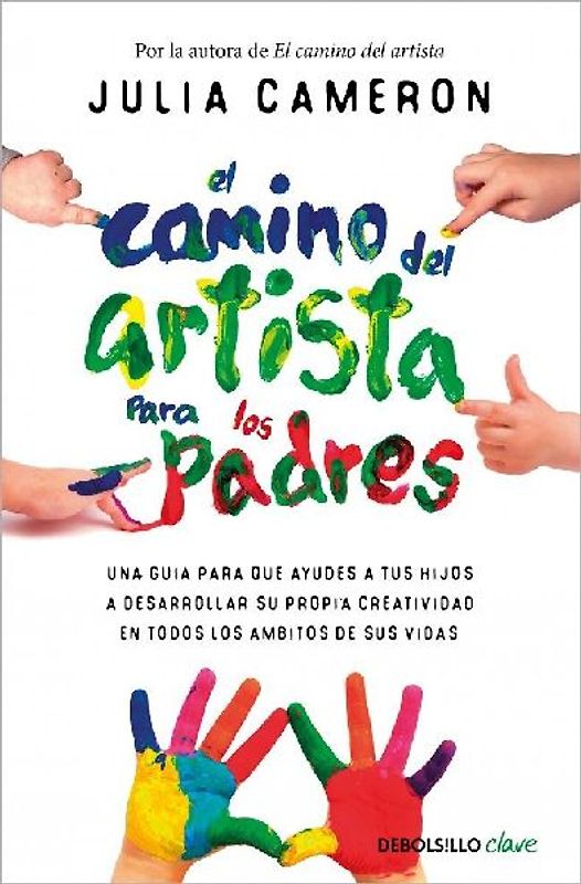 El Camino del Artista Para Los Padres / The Artist's Way for Parents