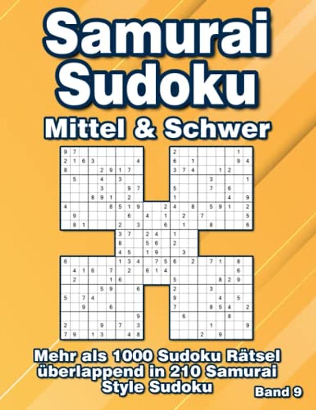 Samurai Sudoku Rätsel: 1000 überlappende Sudoku in Mittel & Schwer in 210 Samurai Varianten für Fortgeschrittene